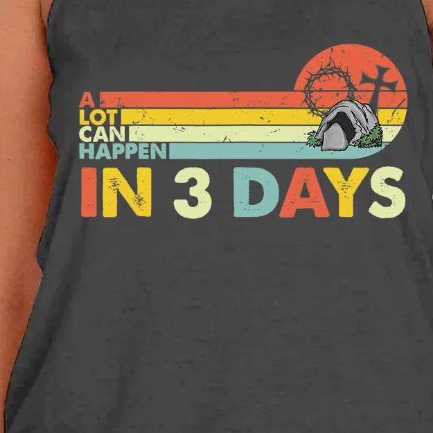 Christian Bible Easter Day A Lot Can Happen In 3 Days Women's Knotted Racerback Tank