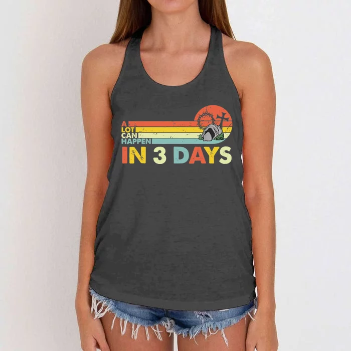 Christian Bible Easter Day A Lot Can Happen In 3 Days Women's Knotted Racerback Tank