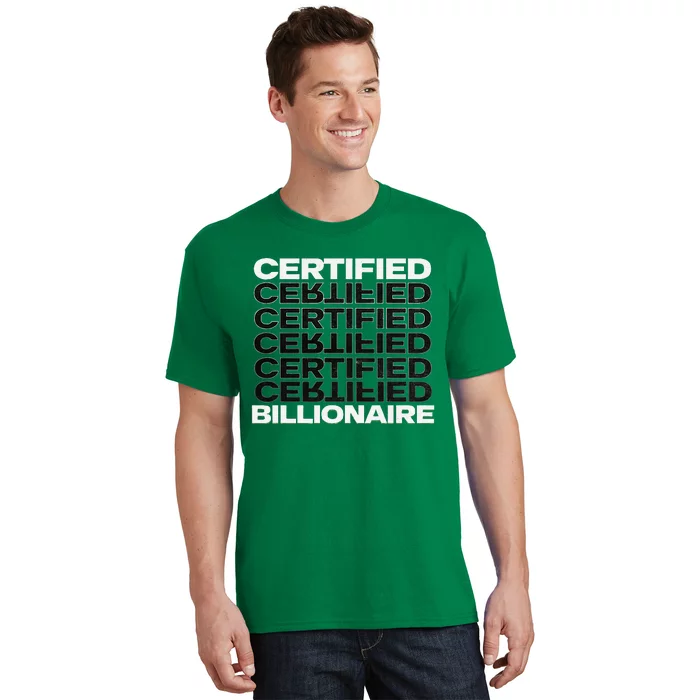 Certified Billionaire Entrepreneur Motivation For Success T-Shirt