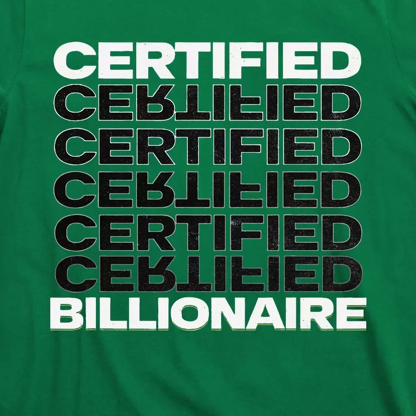 Certified Billionaire Entrepreneur Motivation For Success T-Shirt