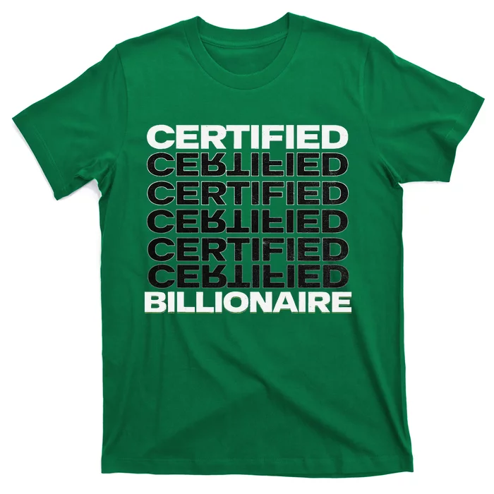 Certified Billionaire Entrepreneur Motivation For Success T-Shirt