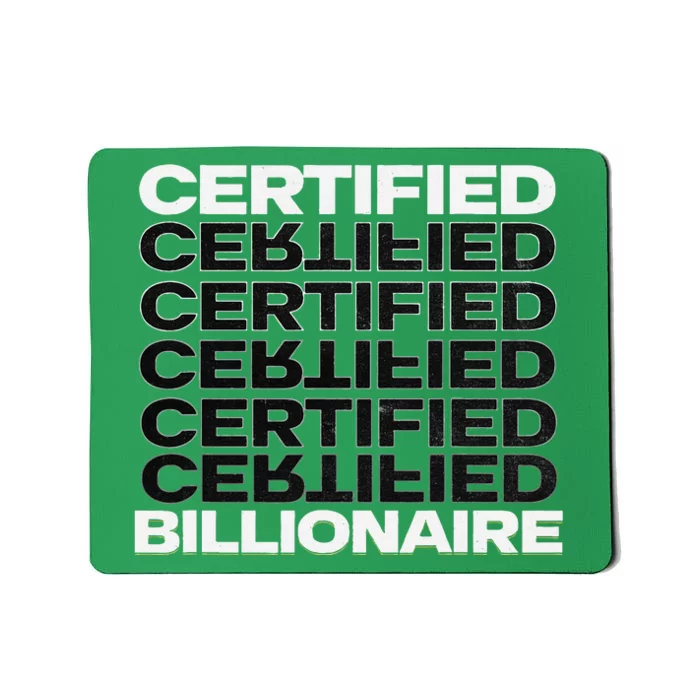 Certified Billionaire Entrepreneur Motivation For Success Mousepad