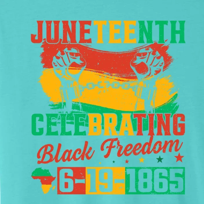 Celebrating Black Freedom 1865 Juneteenth African American Gift ChromaSoft Performance T-Shirt