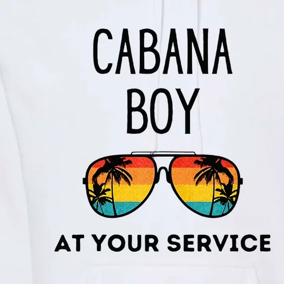 Cabana Boy Funny Summer Pool Party Bartender Bartending Premium Hoodie