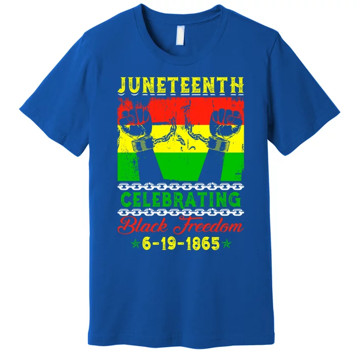 Celebrating Black Freedom 1865 Juneteenth Independence Day Funny Gift Premium T-Shirt