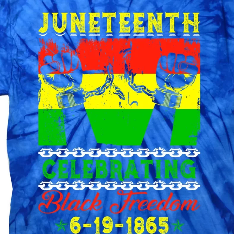 Celebrating Black Freedom 1865 Juneteenth Independence Day Funny Gift Tie-Dye T-Shirt