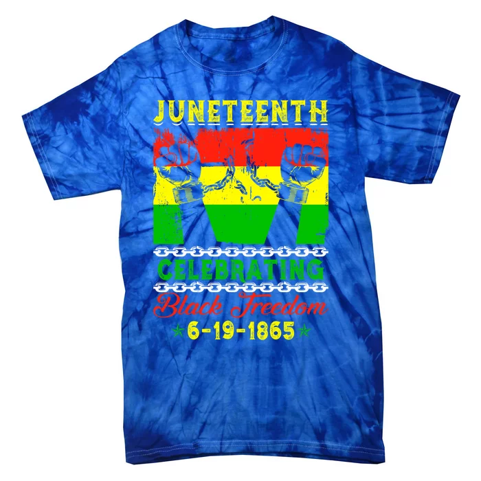 Celebrating Black Freedom 1865 Juneteenth Independence Day Funny Gift Tie-Dye T-Shirt