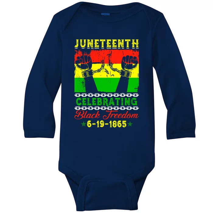 Celebrating Black Freedom 1865 Juneteenth Independence Day Funny Gift Baby Long Sleeve Bodysuit