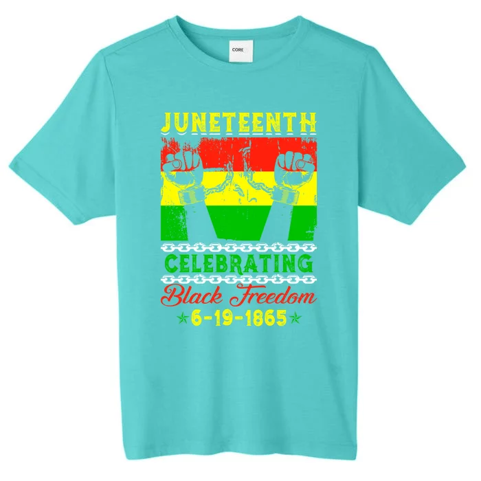 Celebrating Black Freedom 1865 Juneteenth Independence Day Funny Gift ChromaSoft Performance T-Shirt