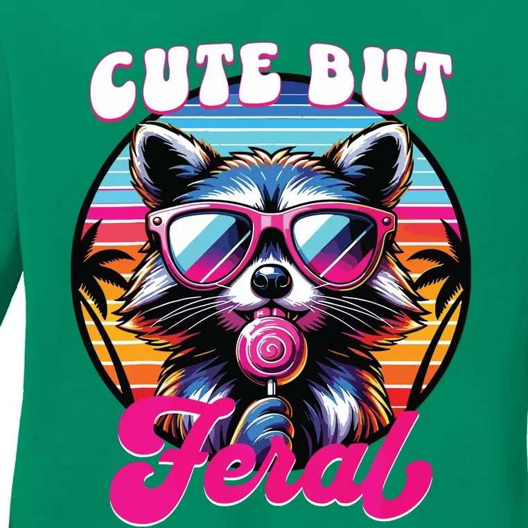 Cute But Feral Funny Trash Panda Ladies Long Sleeve Shirt