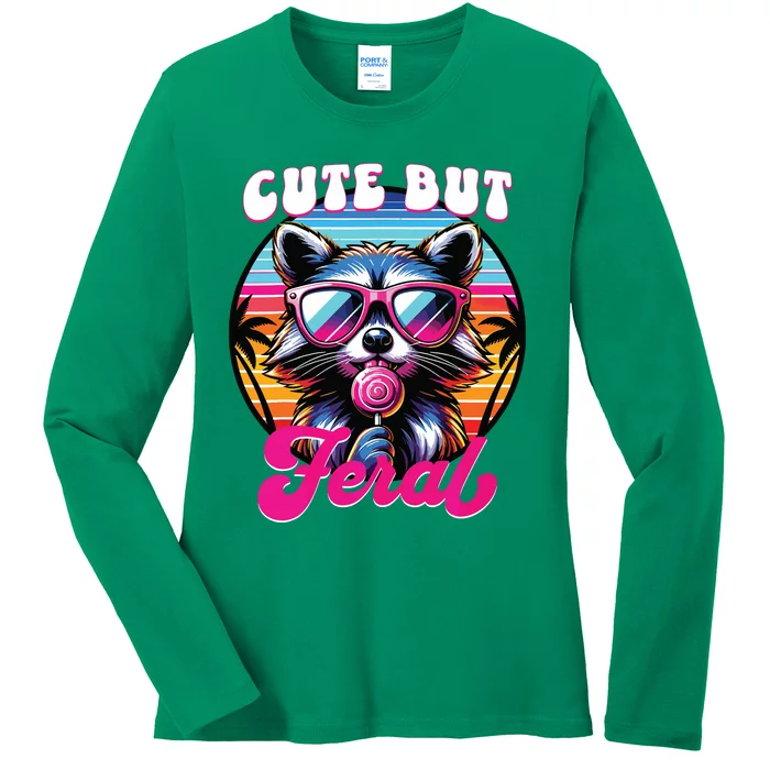 Cute But Feral Funny Trash Panda Ladies Long Sleeve Shirt