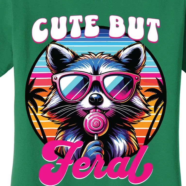 Cute But Feral Funny Trash Panda Women's T-Shirt