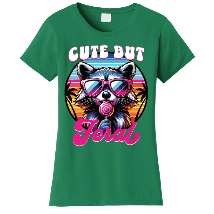 Cute But Feral Funny Trash Panda Women's T-Shirt