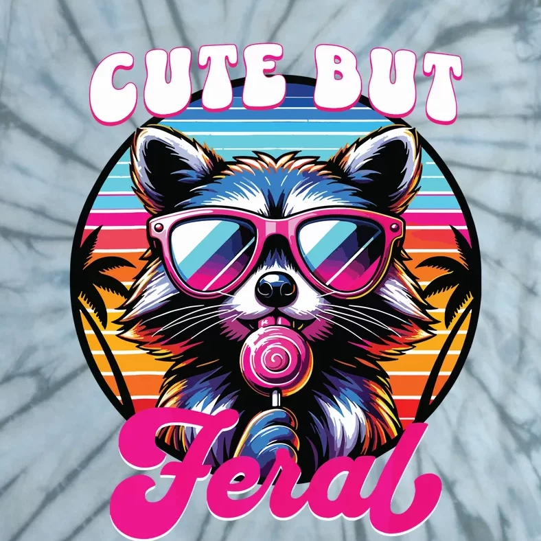 Cute But Feral Funny Trash Panda Tie-Dye T-Shirt