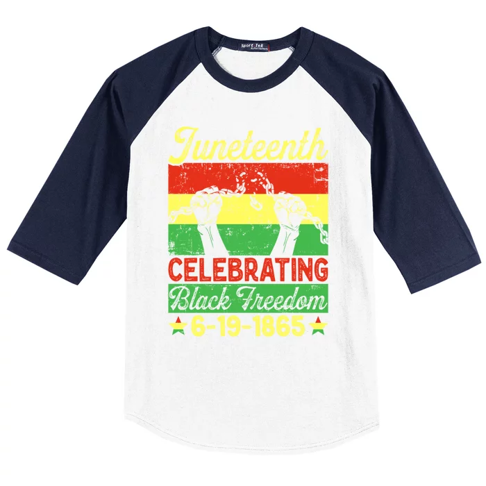 Celebrating Black Freedom Juneteenth 1865 African Great Gift Baseball Sleeve Shirt