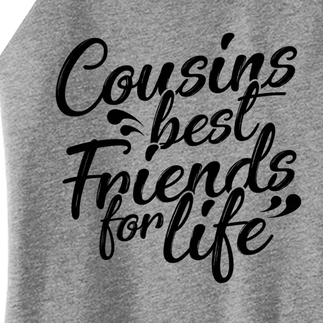 Cousins Best For Life Friends Cousin Sister Brother Family Meaningful Gift Women’s Perfect Tri Rocker Tank