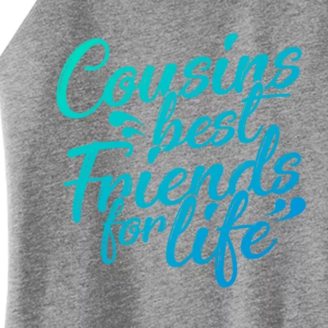 Cousins Best For Life Friends Cousin Sister Brother Family Meaningful Gift Women’s Perfect Tri Rocker Tank