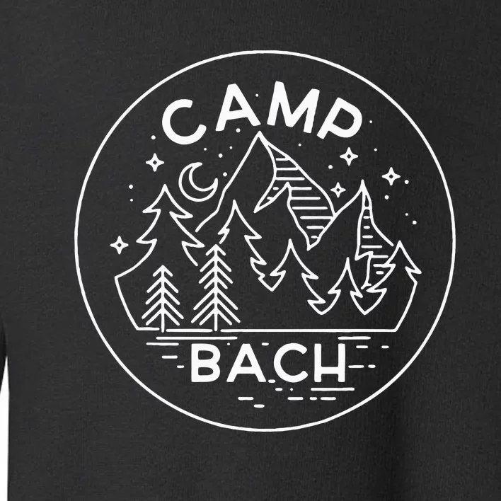 Camp Bach Funny Camping Lover Toddler Sweatshirt