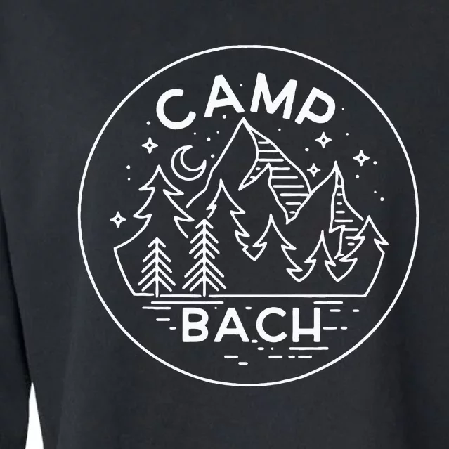 Camp Bach Funny Camping Lover Cropped Pullover Crew