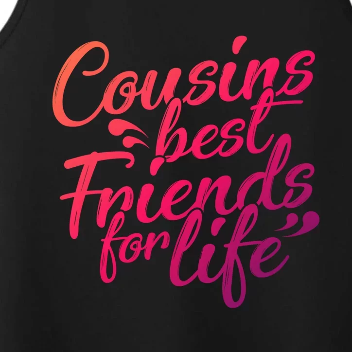 Cousins Best For Life Friends Cousin Sister Brother Family Meaningful Gift Performance Tank