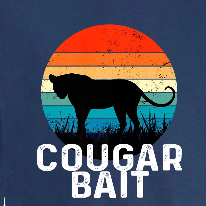 Cougar Bait Funny Dating Humor Sugar Momma Retro Animal Garment-Dyed Sweatshirt