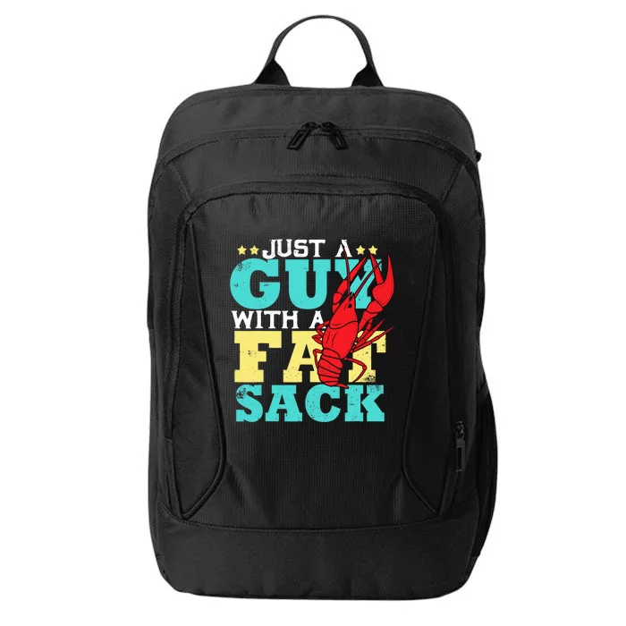 Crawfish Boil Funny Just A Guy With A Fat Sack Crawfish City Backpack