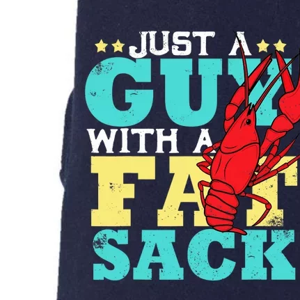 Crawfish Boil Funny Just A Guy With A Fat Sack Crawfish Doggie 3-End Fleece Hoodie