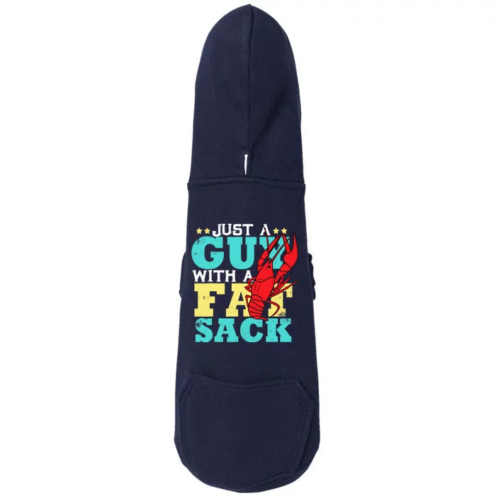 Crawfish Boil Funny Just A Guy With A Fat Sack Crawfish Doggie 3-End Fleece Hoodie