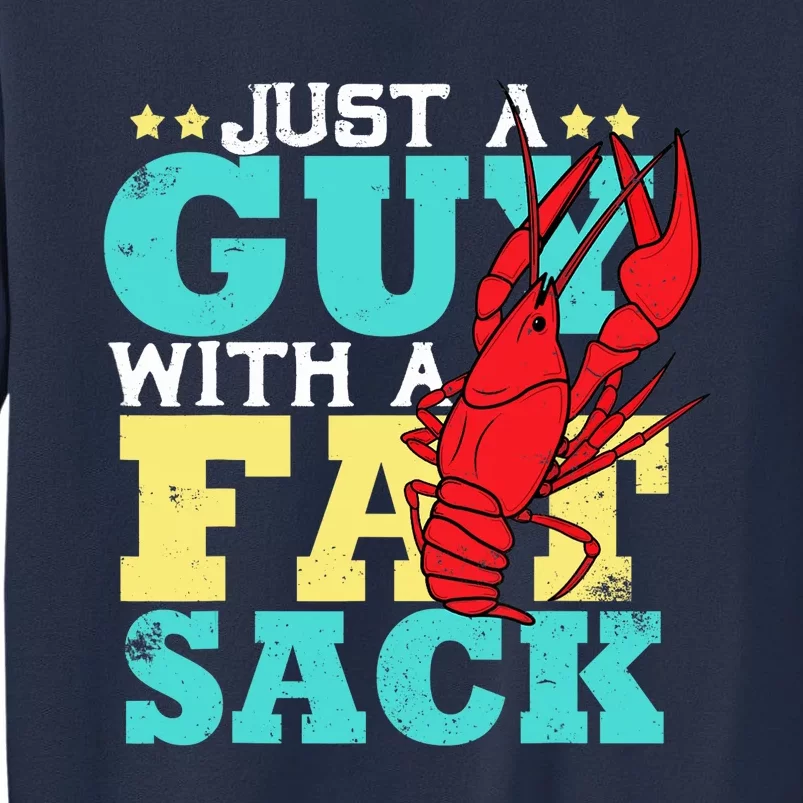 Crawfish Boil Funny Just A Guy With A Fat Sack Crawfish Sweatshirt