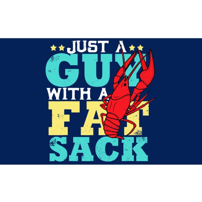 Crawfish Boil Funny Just A Guy With A Fat Sack Crawfish Bumper Sticker