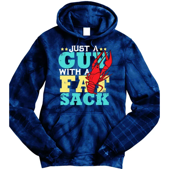 Crawfish Boil Funny Just A Guy With A Fat Sack Crawfish Tie Dye Hoodie