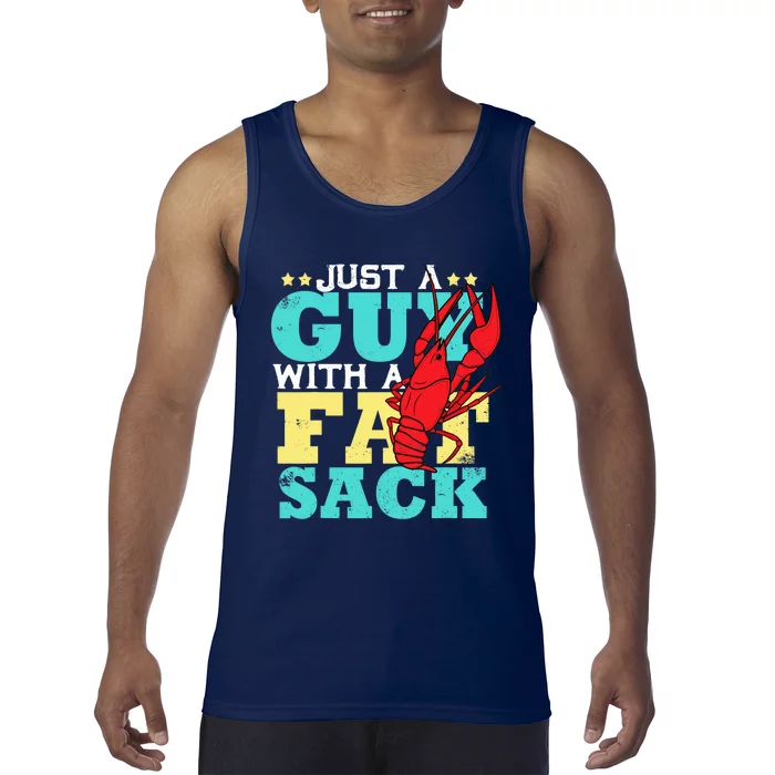 Crawfish Boil Funny Just A Guy With A Fat Sack Crawfish Tank Top