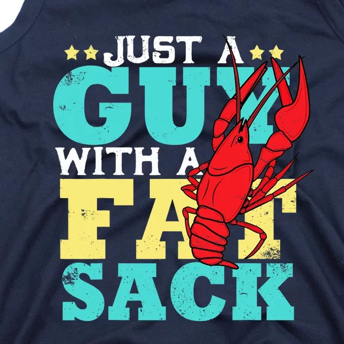 Crawfish Boil Funny Just A Guy With A Fat Sack Crawfish Tank Top