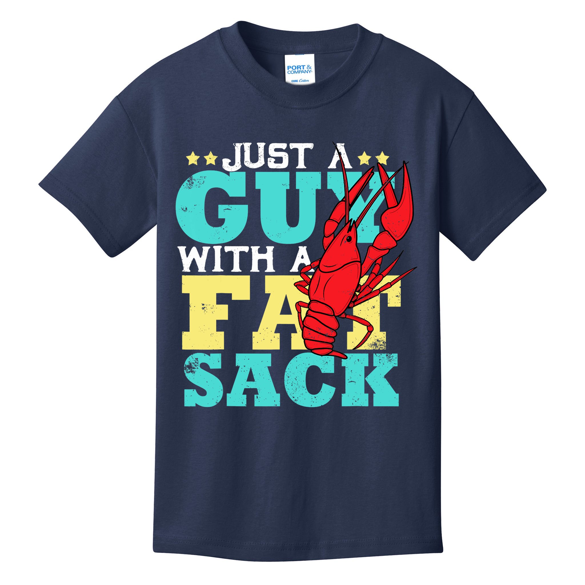 Crawfish Boil Funny Just A Guy With A Fat Sack Crawfish Kids T-Shirt