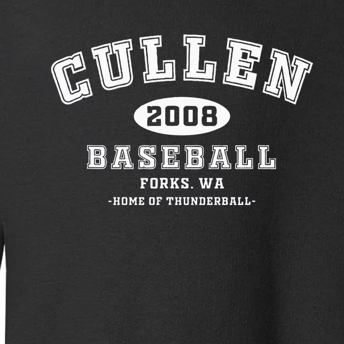 Cullen Baseball Forks Washington Home Of Thunderball Toddler Sweatshirt