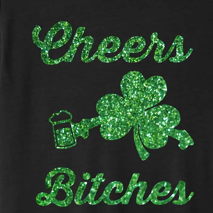 Cheers Bitches Funny Beer Lover Drinking Team Saint Patrick's Day Matching Group ChromaSoft Performance T-Shirt