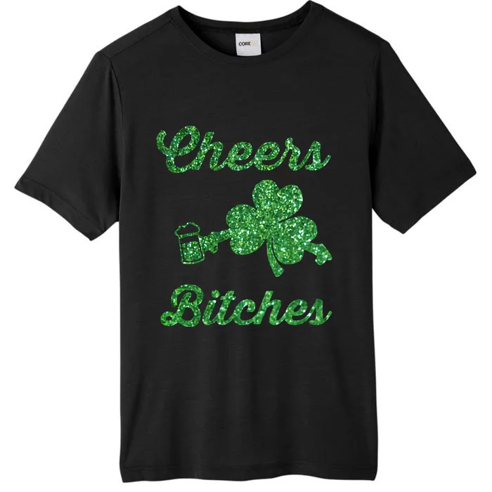 Cheers Bitches Funny Beer Lover Drinking Team Saint Patrick's Day Matching Group ChromaSoft Performance T-Shirt