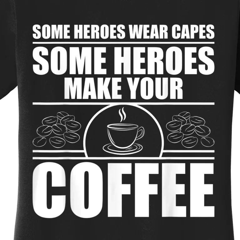 Cool Barista For Men Women Espresso Latte Art Coffee Beans Women's T-Shirt