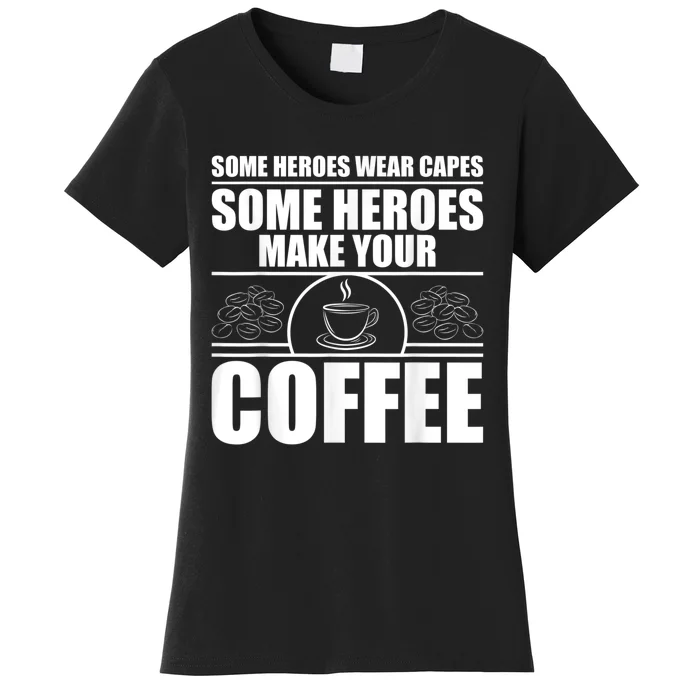 Cool Barista For Men Women Espresso Latte Art Coffee Beans Women's T-Shirt