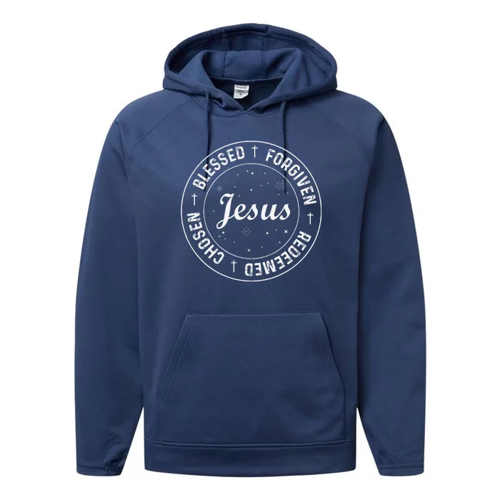 Chosen Blessed Forgiven Redeemed Faith Jesus Christian Performance Fleece Hoodie