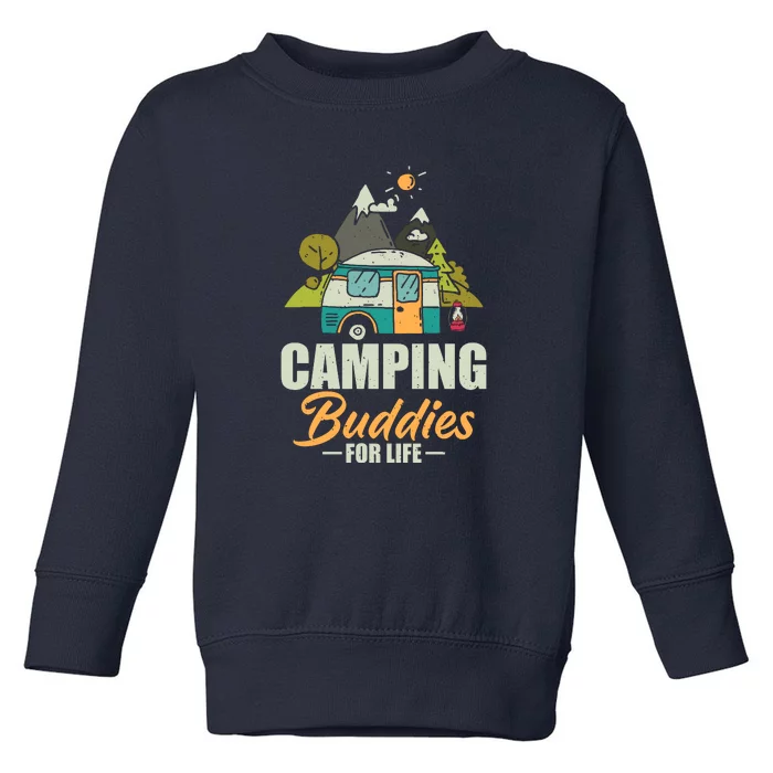 Camping Buddies For Life Gift RV Camping Wilderness Toddler Sweatshirt