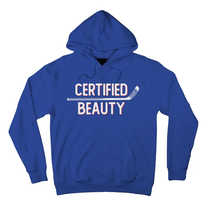 Certified Beauty Funny Ice Hockey Slang Wheel Snipe Celly Cool Gift Hoodie