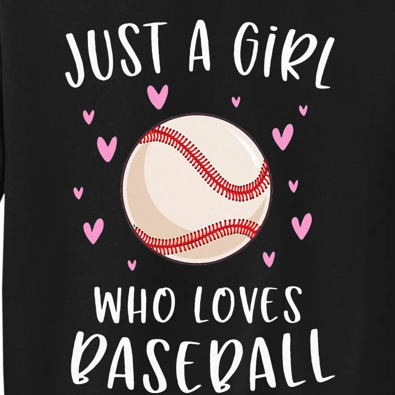 Cute Baseball For Just A Girl Who Loves Baseball Tall Sweatshirt