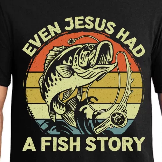 Christian Bass Fishing Even Jesus Had Fish Story Funny Dad Pajama Set