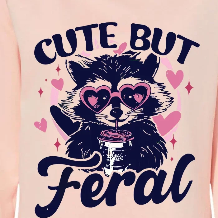 Cute But Feral Raccoon Outfits For Women Funny Raccoon Womens California Wash Sweatshirt