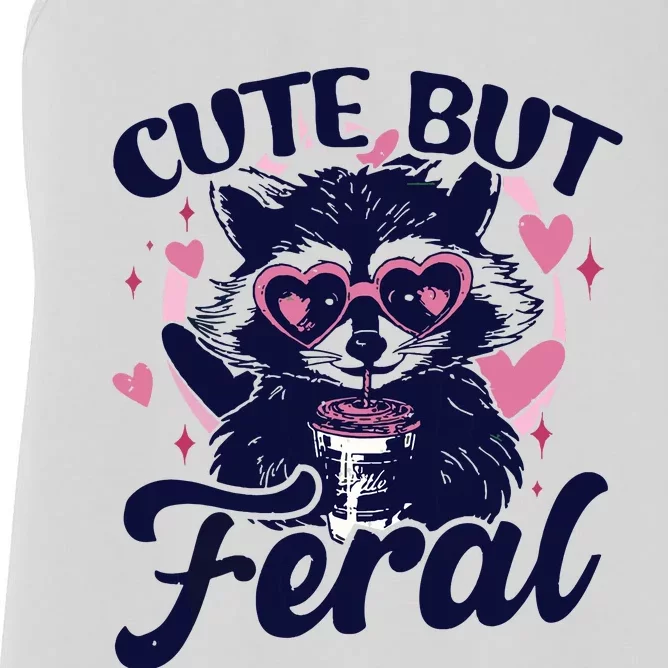 Cute But Feral Raccoon Outfits For Women Funny Raccoon Women's Racerback Tank