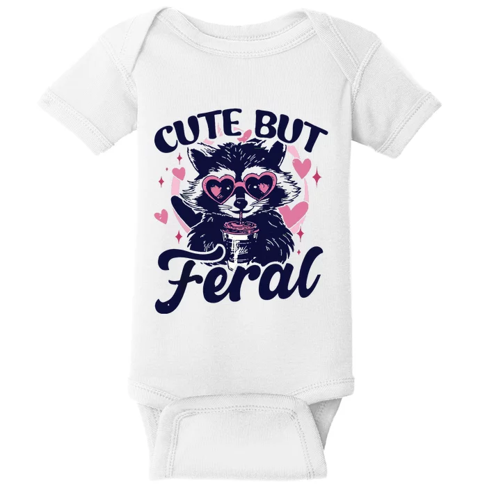 Cute But Feral Raccoon Outfits For Women Funny Raccoon Baby Bodysuit