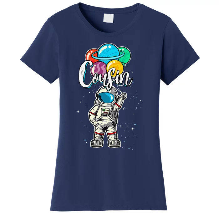 Cousin Birthday Funny Astronaut In Space Gifts Lover Women's T-Shirt