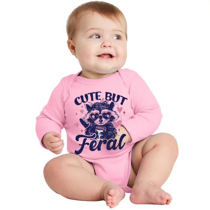 Cute But Feral Raccoon Funny Raccoon Gift Baby Long Sleeve Bodysuit