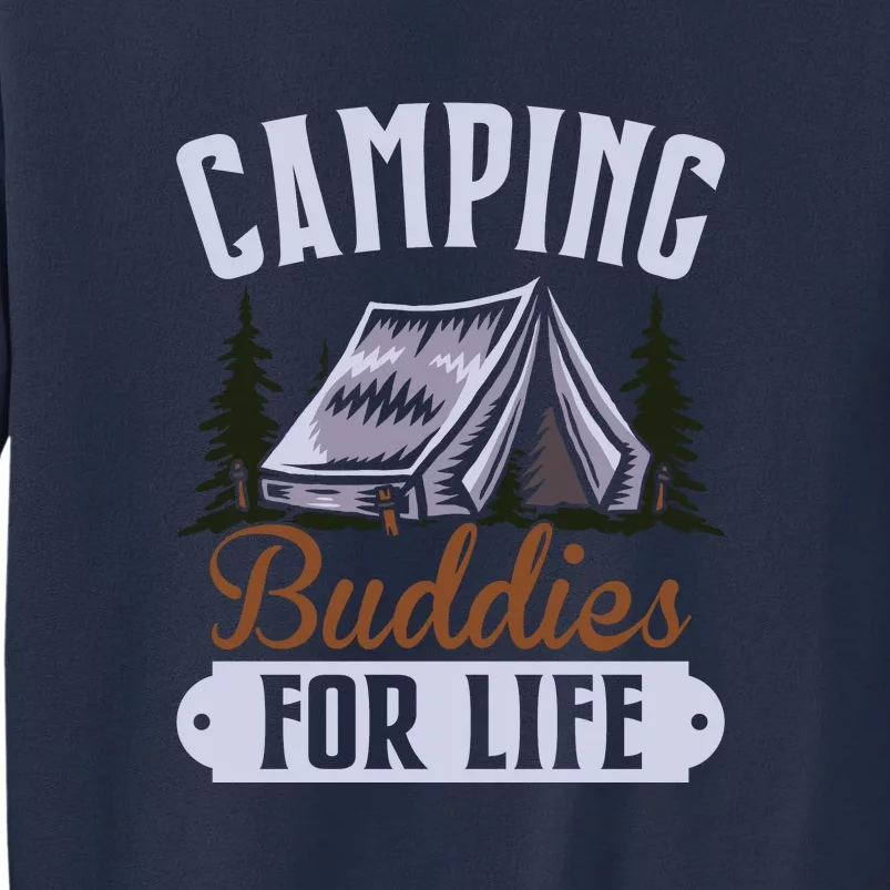 Camping Buddies For Life Gift Camping Lover Wilderness Sweatshirt